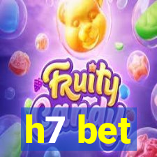 h7 bet